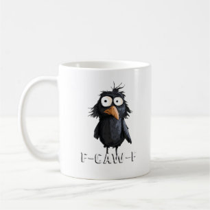 Crow, F-Caw-F Funny Bird F-Caw-F Cow Humor Meme Coffee Mug