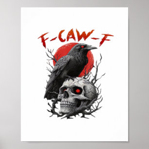 Crow, F-Caw-F Funny Bird F-Caw-F Moon Gothic Adult Poster