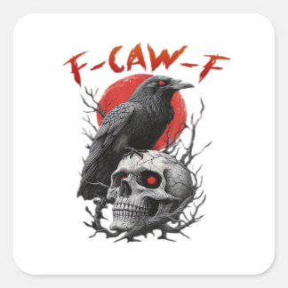 Crow, F-Caw-F Funny Bird F-Caw-F Moon Gothic Adult Square Sticker