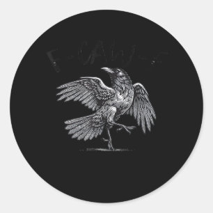 Crow, F-Caw-F Funny Bird Moon Gothic Adult Humor C Classic Round Sticker