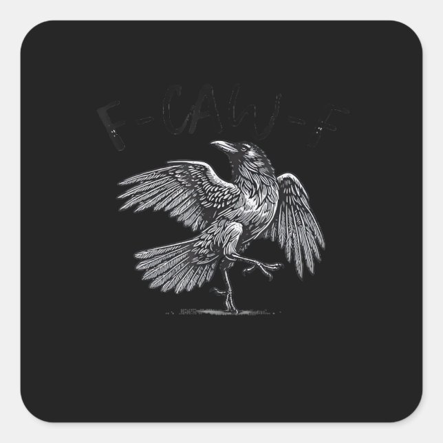 Crow, F-Caw-F Funny Bird Moon Gothic Adult Humor C Square Sticker (Front)