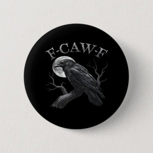 Crow F-Caw-F Funny Bird Moon Gothic Adult Humor Cl 6 Cm Round Badge