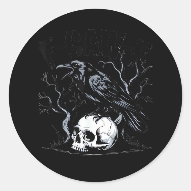 Crow, F-Caw-F Funny Bird Moon Gothic Adult Humor Classic Round Sticker (Front)