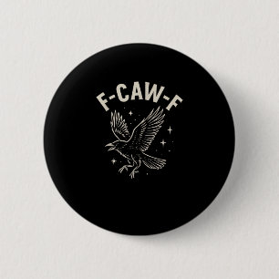 Crow F-Caw-F Funny Bird Moon Gothic Adult Humor Cr 6 Cm Round Badge