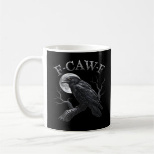 Crow F-Caw-F Funny Bird Moon Gothic Adult Humor Cr Coffee Mug