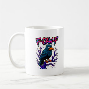 Crow, F-Caw-F Funny Bird Moon Gothic Adult Humor M Coffee Mug