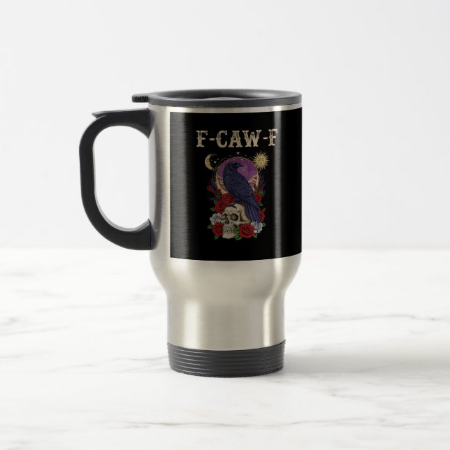 Crow F-Caw-F Funny Bird Moon Gothic Adult Humor Vi Travel Mug (Left)