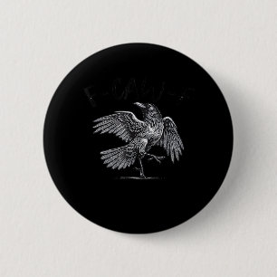 Crow, F-Caw-F Funny Bird Moon Gothic Adult Humour 6 Cm Round Badge
