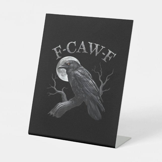 Crow F-Caw-F Funny Bird Moon Gothic Adult Humour C Pedestal Sign (Front)