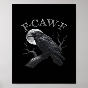 Crow F-Caw-F Funny Bird Moon Gothic Adult Humour C Poster