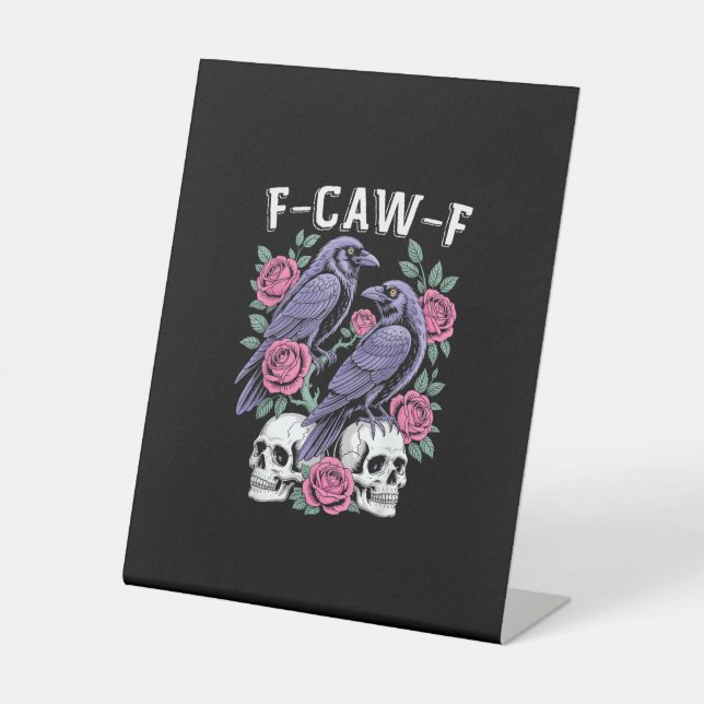 Crow F-Caw-F Funny Bird Moon Gothic Adult Humour M Pedestal Sign (Front)