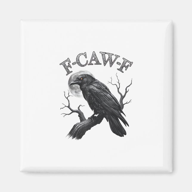 Crow, F-Caw-F Funny Bird Moon Gothic Adult Humour  Magnet (Front)