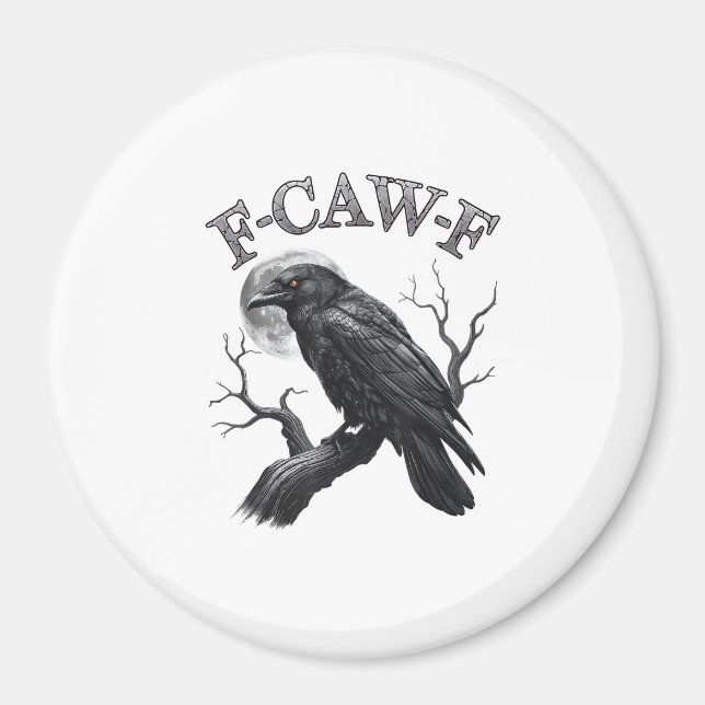Crow, F-Caw-F Funny Bird Moon Gothic Adult Humour  Magnet (Front)