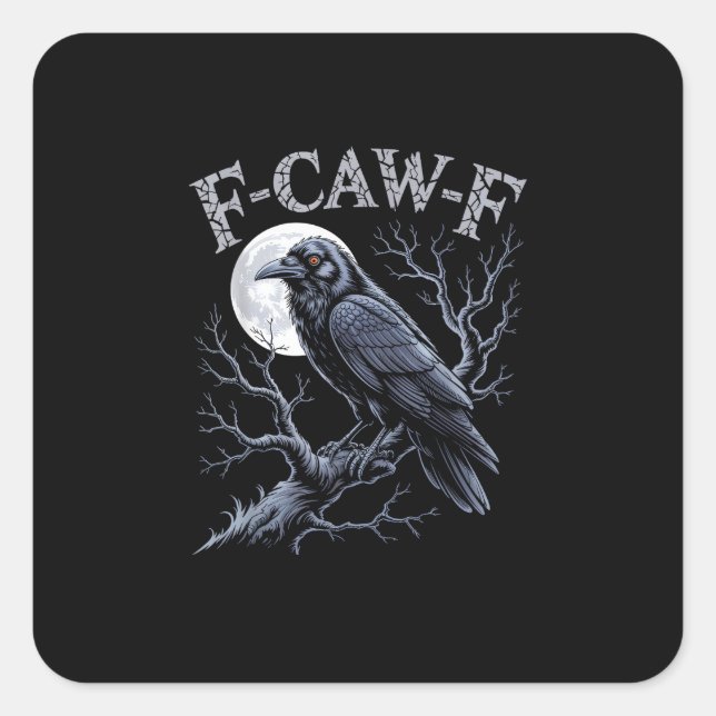 Crow F-Caw-F Funny Bird Moon Gothic Adult Humour R Square Sticker (Front)