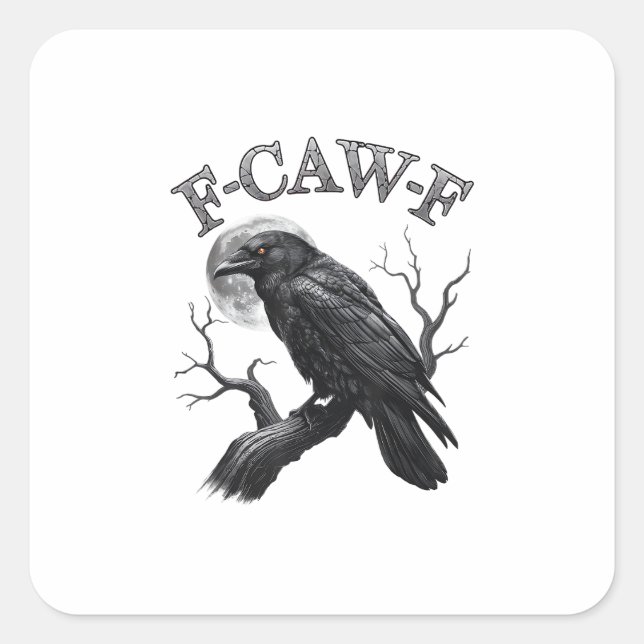 Crow, F-Caw-F Funny Bird Moon Gothic Adult Humour  Square Sticker (Front)