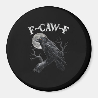 Crow F-Caw-F Funny Bird Moon Gothic Adult Humour V Magnet