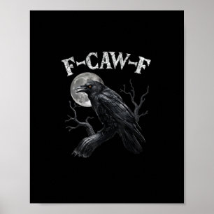 Crow F-Caw-F Funny Bird Moon Gothic Adult Humour V Poster