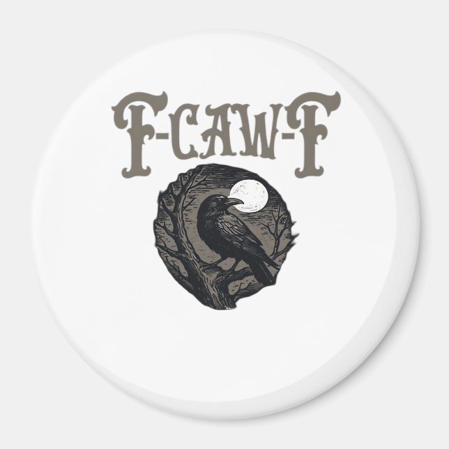 Crow, F-Caw-F Funny Bird Moon Gothic Retro Graphic Magnet (Front)