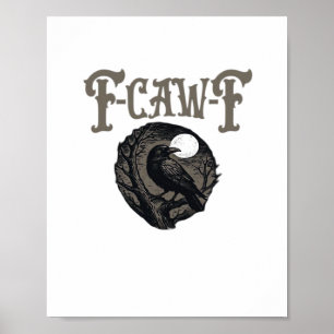 Crow, F-Caw-F Funny Bird Moon Gothic Retro Graphic Poster
