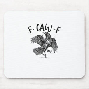 Crow, F-Caw-F Funny Bird Mouse Mat