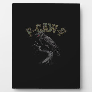 Crow F-Caw-F Funny Bird Plaque
