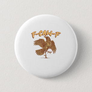 Crow F-Caw-F Funny Bird Raven Meme 6 Cm Round Badge