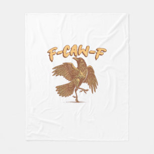 Crow F-Caw-F Funny Bird Raven Meme Fleece Blanket