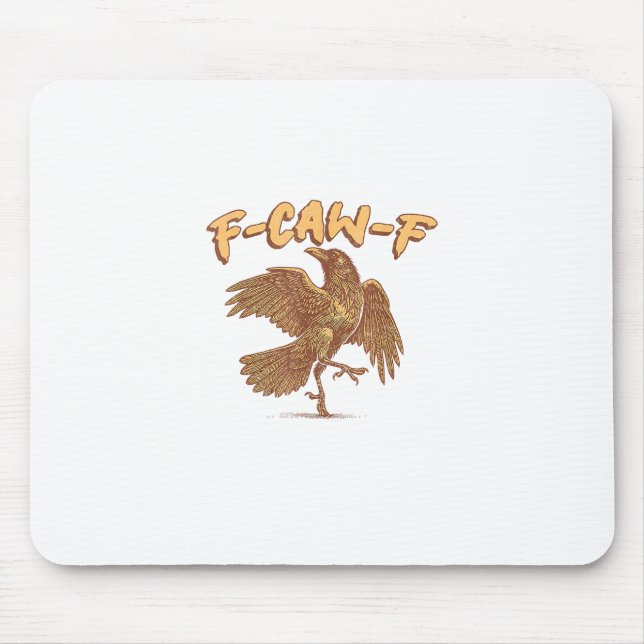 Crow F-Caw-F Funny Bird Raven Meme Mouse Mat (Front)