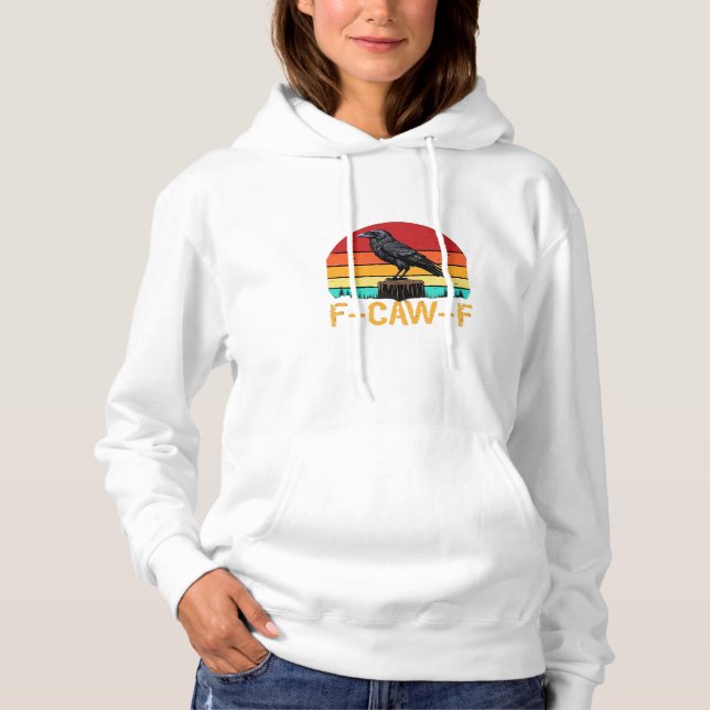 Crow, F-Caw-F Funny Bird Retro Classic Hoodie (Front)