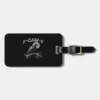 Crow F-Caw-F Funny Bird Retro Classic Luggage Tag