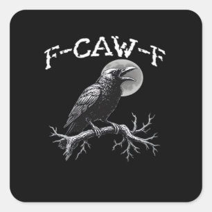 Crow F-Caw-F Funny Bird Retro Classic Square Sticker