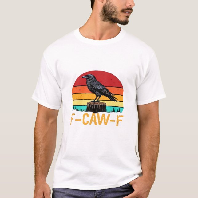 Crow, F-Caw-F Funny Bird Retro Classic T-Shirt (Front)