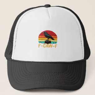 Crow, F-Caw-F Funny Bird Retro Classic Trucker Hat