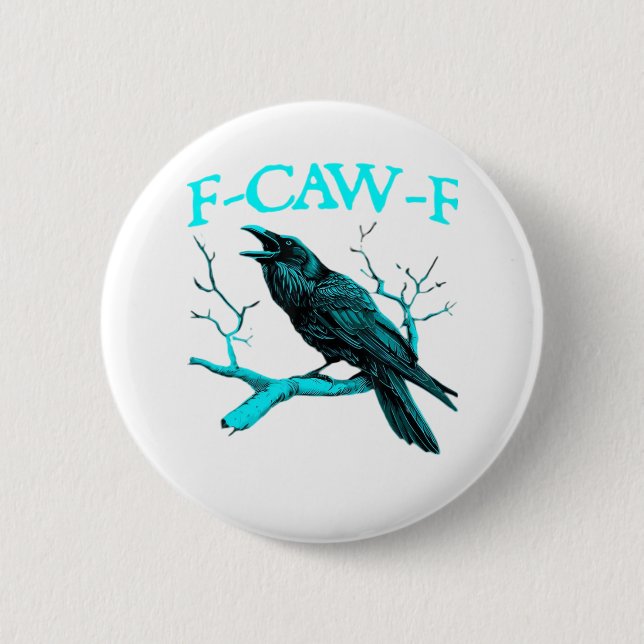 Crow F-Caw-F Funny Bird Retro Design Creative Styl 6 Cm Round Badge (Front)