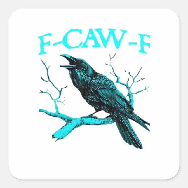 Crow F-Caw-F Funny Bird Retro Design Creative Styl Square Sticker (Front)