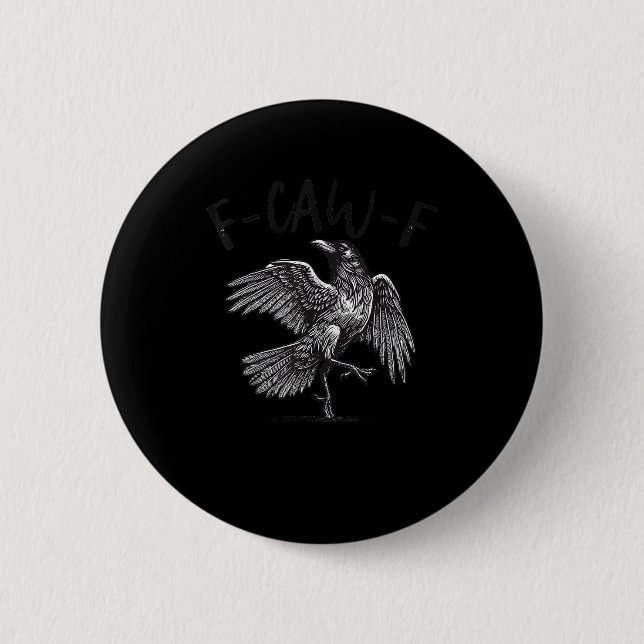 Crow, F-Caw-F Funny Bird Retro Graphic 6 Cm Round Badge (Front)