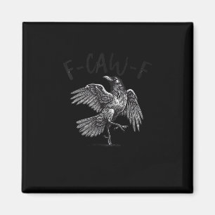 Crow, F-Caw-F Funny Bird Retro Graphic Magnet