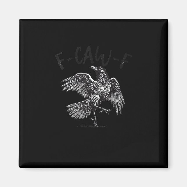Crow, F-Caw-F Funny Bird Retro Graphic Magnet (Front)