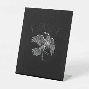 Crow, F-Caw-F Funny Bird Retro Graphic Pedestal Sign
