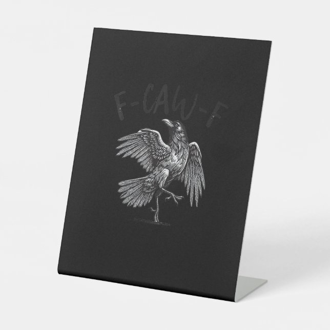 Crow, F-Caw-F Funny Bird Retro Graphic Pedestal Sign (Front)