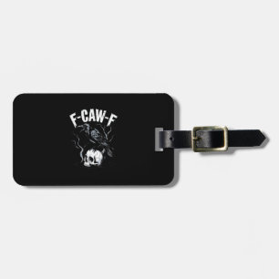Crow F-Caw-F Funny Bird Skull Adult Humor Vintage  Luggage Tag