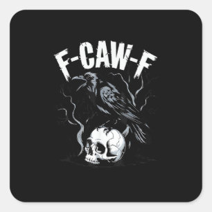 Crow F-Caw-F Funny Bird Skull Adult Humor Vintage  Square Sticker