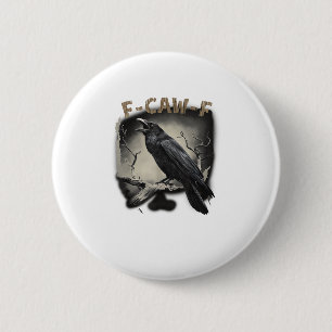 Crow, F-Caw-F Funny Bird Vintage Style 6 Cm Round Badge