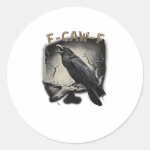 Crow, F-Caw-F Funny Bird Vintage Style Classic Round Sticker