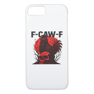 Crow F-Caw-F Funny Gothic Humor iPhone 8/7 Case