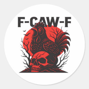 Crow F-Caw-F Funny Gothic Humor Classic Round Sticker
