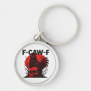 Crow F-Caw-F Funny Gothic Humor Key Ring