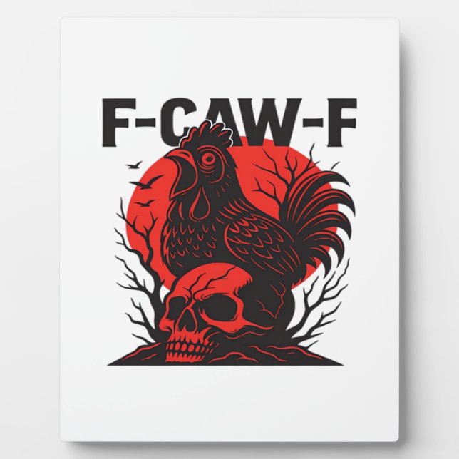 Crow F-Caw-F Funny Gothic Humor Plaque (Front)