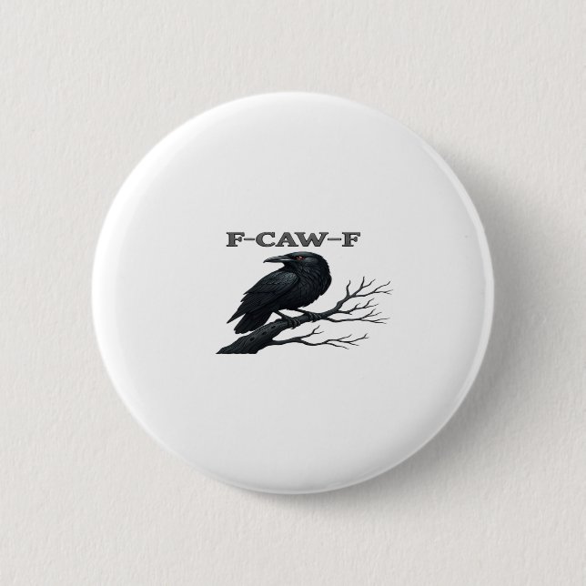 Crow F-Caw-F Funny Gothic Moon Bird Novelty Adult  6 Cm Round Badge (Front)