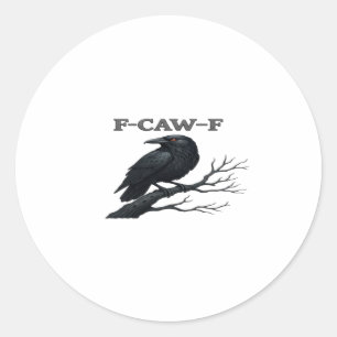 Crow F-Caw-F Funny Gothic Moon Bird Novelty Adult  Classic Round Sticker